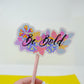 Bold Botanicals Be Bold & Be Brave Die-Cut Stickers - Floral Decorated Be Sticker - Colourful Florals Sticker with Text